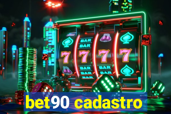 bet90 cadastro